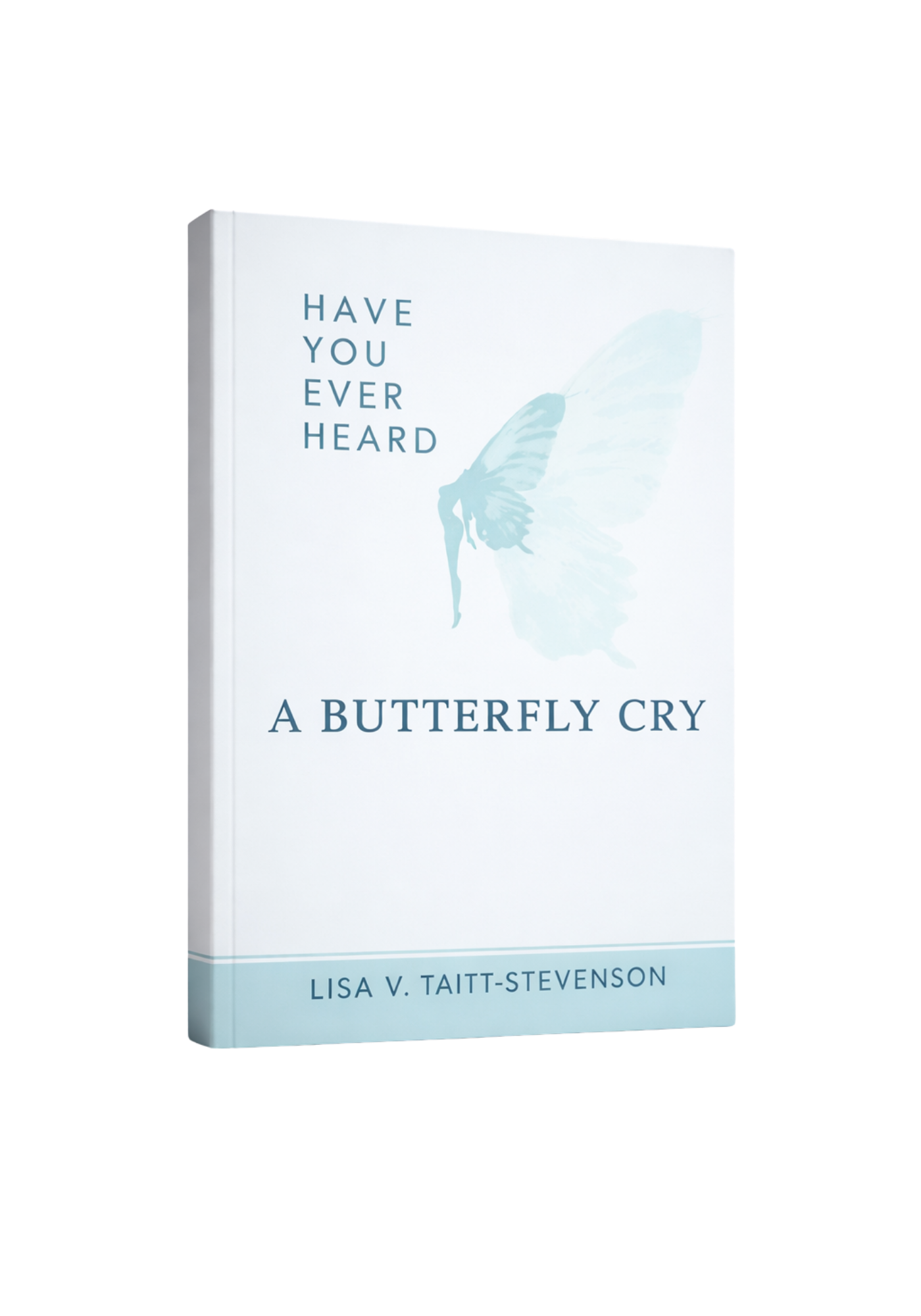 Have You Ever Heard a Butterfly Cry? book cover